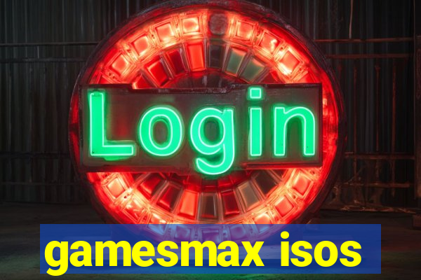 gamesmax isos